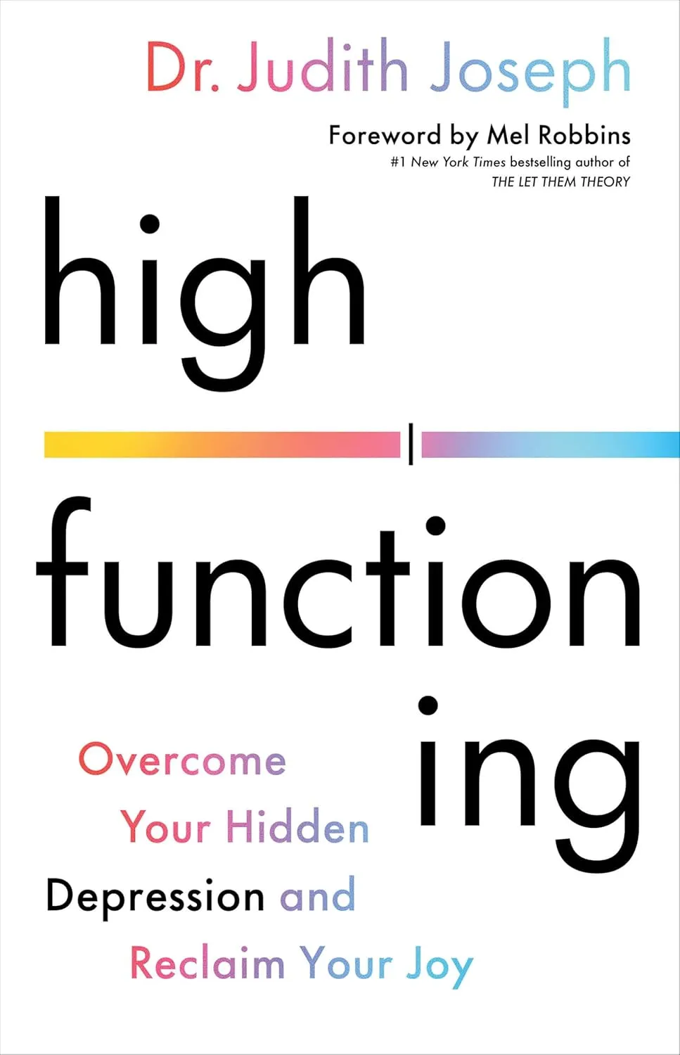 High Functioning: Overcome Your Hidden Depression and Reclaim Your Joy Hardcover  April 8, 2025
