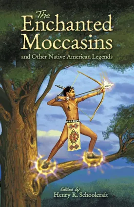 The Enchanted Moccasins and Other Native American Legends (Dover Children's Classics) Paperback  June 26, 2007